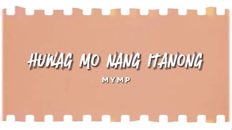 Huwag Mo Nang Itanong .